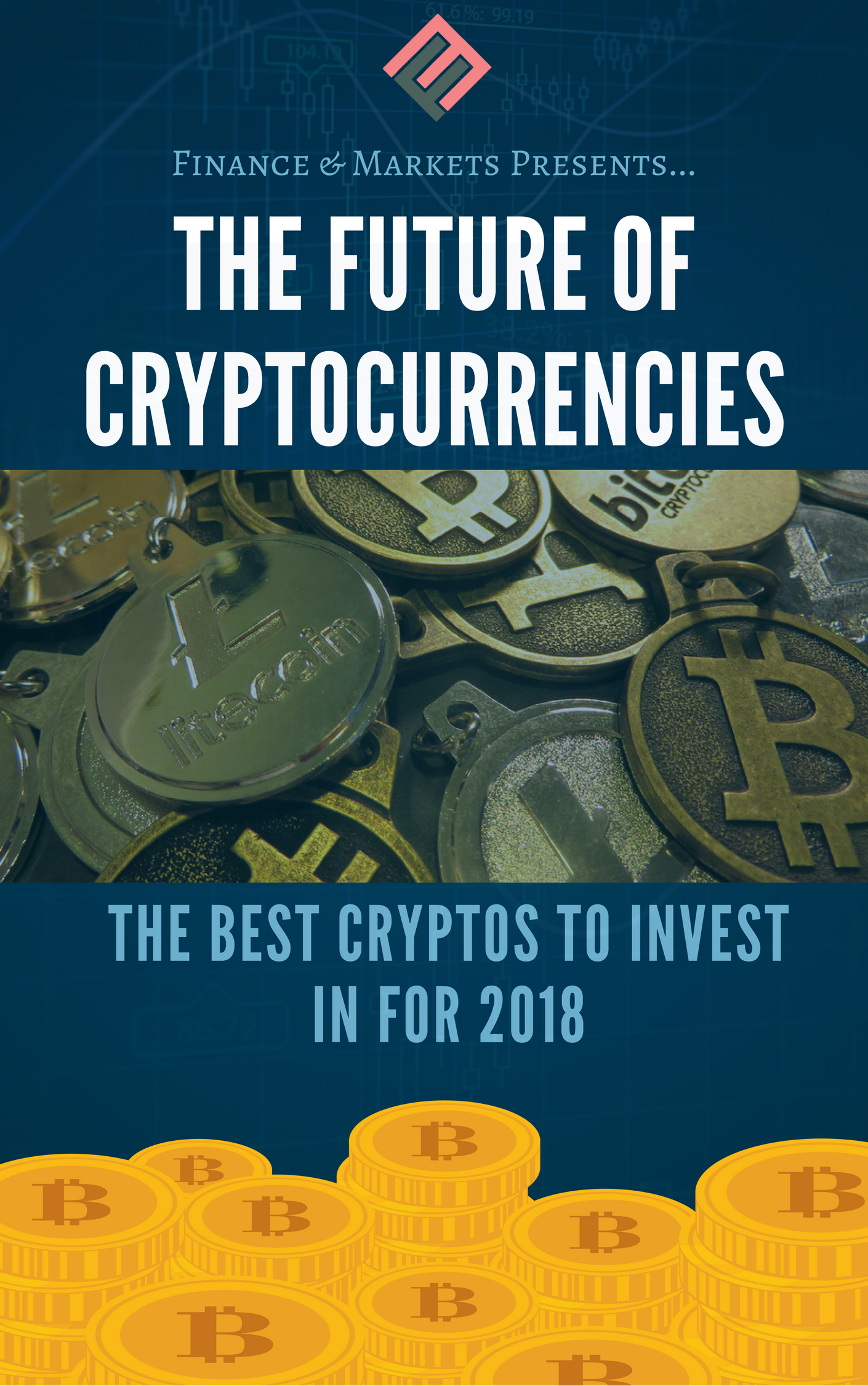 The Best Cryptocurrencies To Invest In 2018